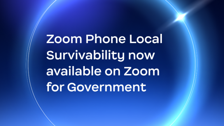 Zoom Delivers Mission-Critical Phone Resiliency for Federal Agencies with Zoom Phone Local Survivability