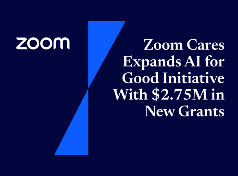 Zoom Cares Expands AI for Good Initiative With $2.75M in New Grants supporting Education, Workforce Development, and Nonprofit AI Readiness