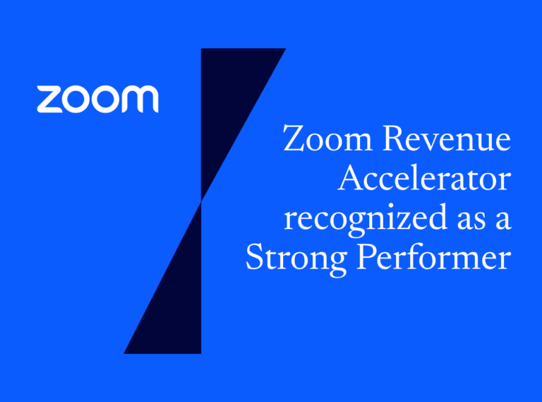 Zoom Revenue Accelerator recognized as a Strong Performer in revenue orchestration platforms by independent research firm