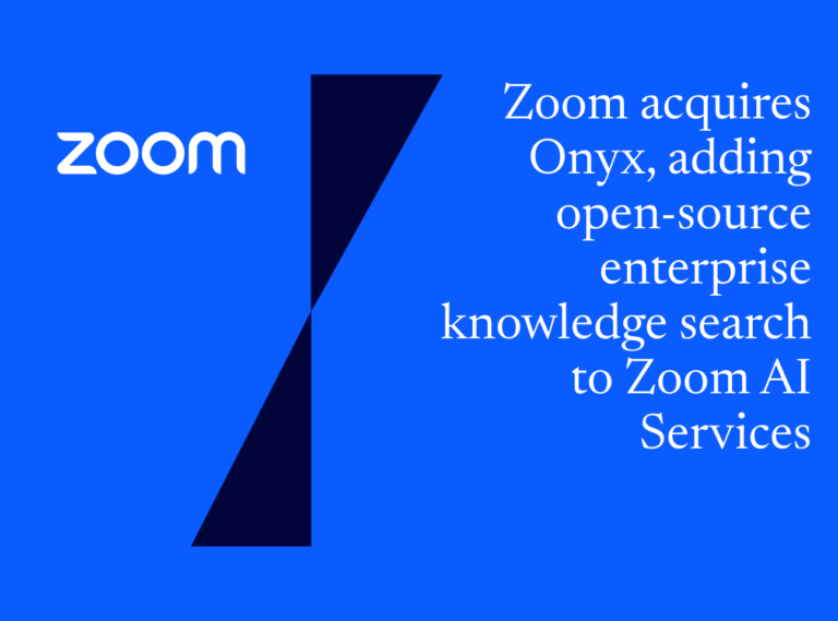 Zoom acquires Onyx, adding open-source enterprise knowledge search to Zoom AI Services